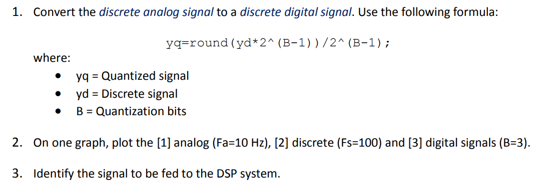 Solved 1. Convert the discrete analog signal to a discrete | Chegg.com