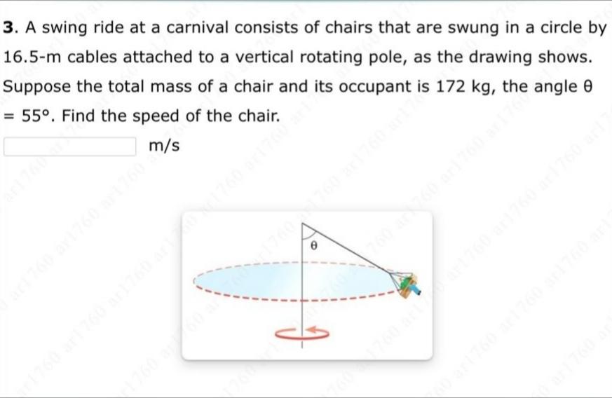 3. A swing ride at a carnival consists of chairs that are swung in a circle by 16.5-m cables attached to a vertical rotating 