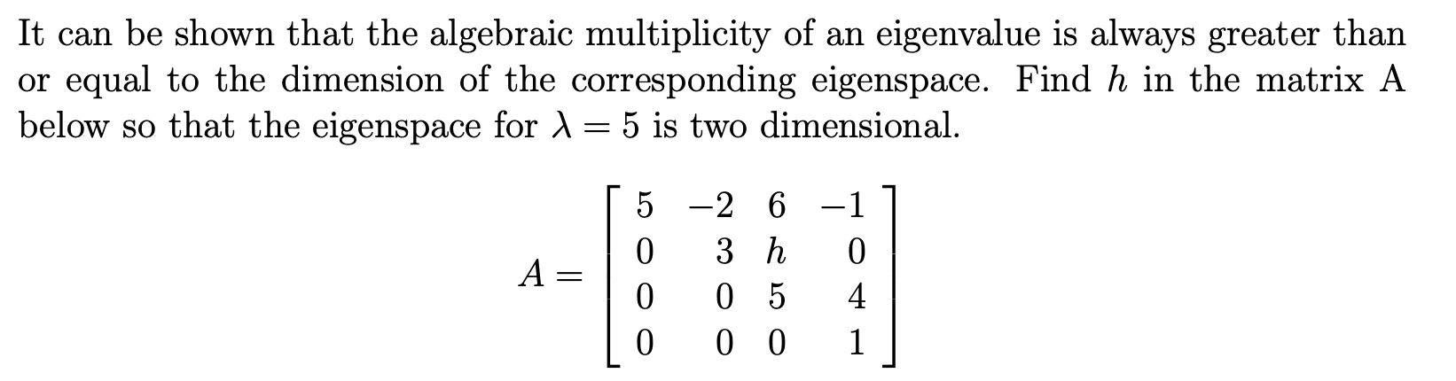 Solved It can be shown that the algebraic multiplicity of an | Chegg.com