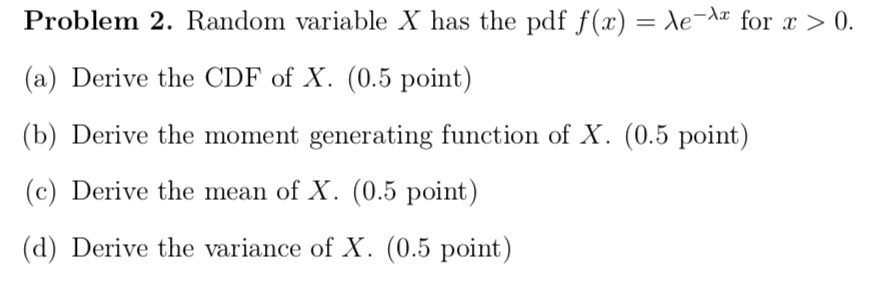 Solved Problem 2. Random variable X has the pdf f(x) -Xe-** | Chegg.com