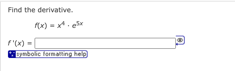 Solved Find The Derivative F X X4⋅e5x F′ X