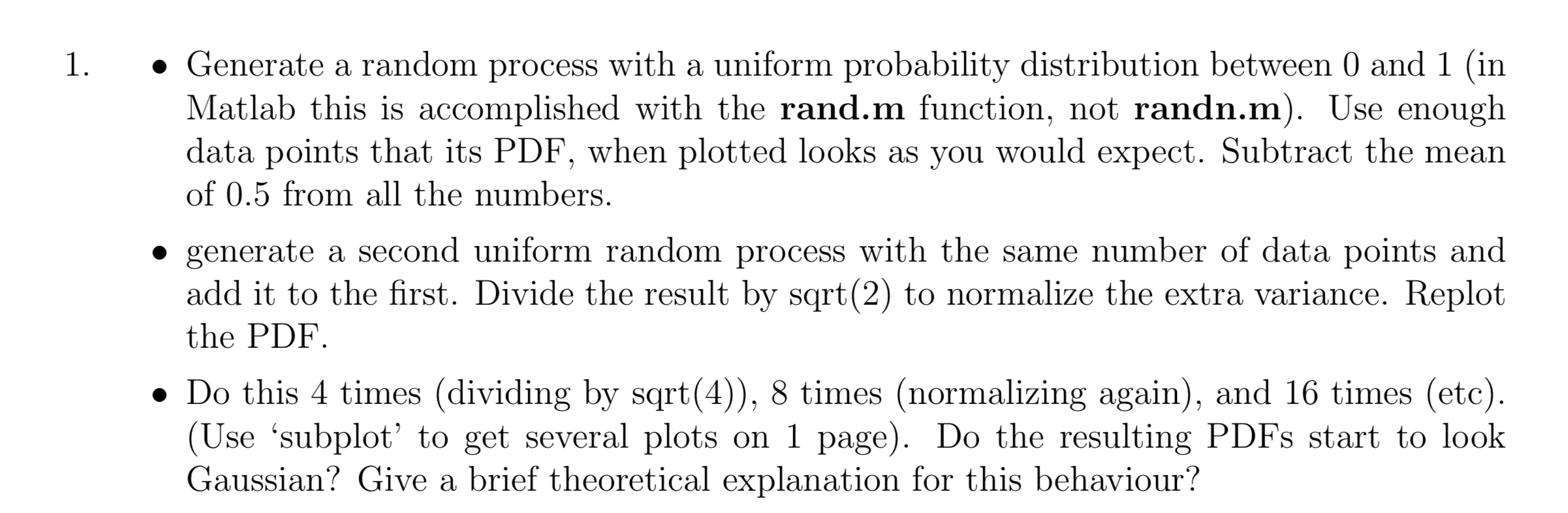 1. • Generate a random process with a uniform | Chegg.com