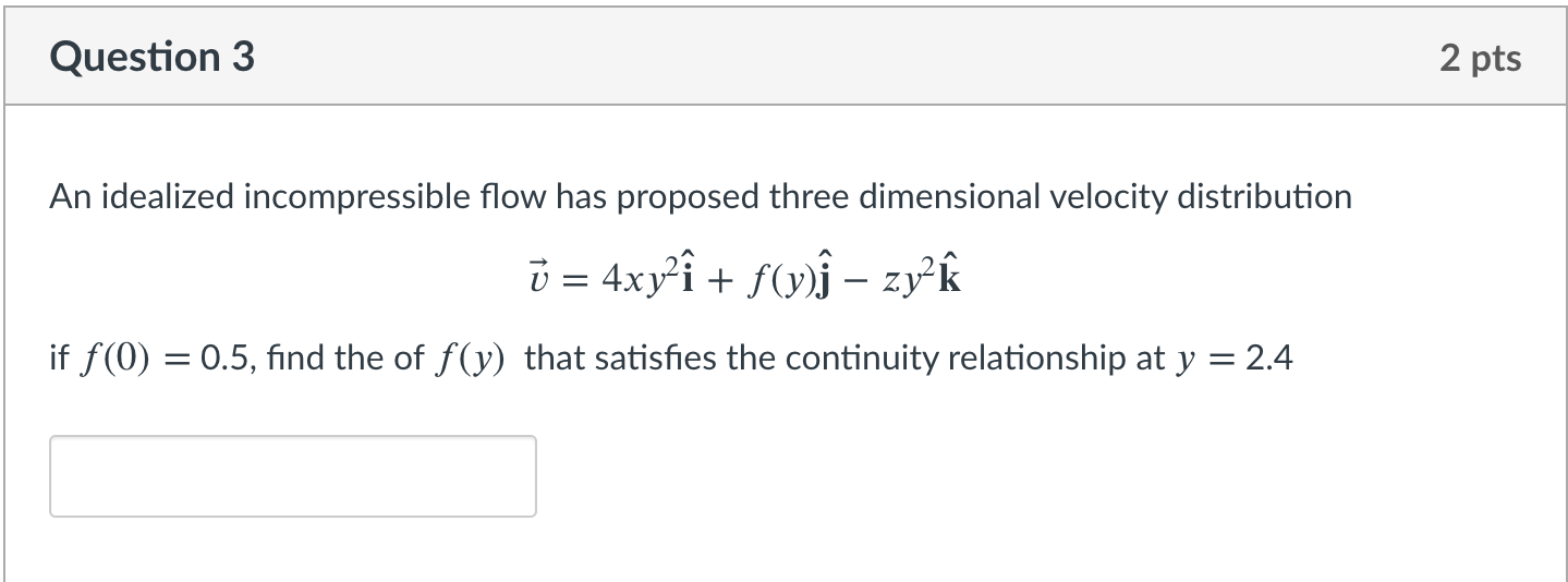 Solved An Idealized Incompressible Flow Has Proposed Thre Chegg Com