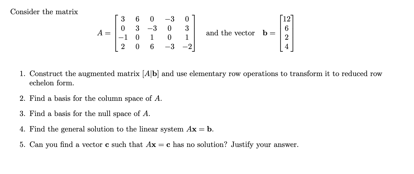 Solved Consider the matrix A 30 1263000 316 300 3031 2