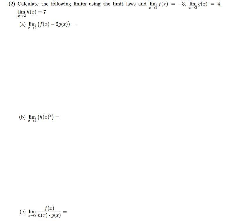 Solved Calculate The Following Limits Using The Limit Chegg Com