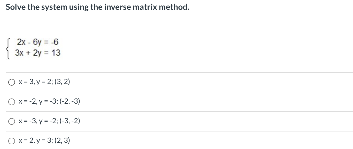 Solved Solve The System Using The Inverse Matrix Method ſ Chegg Com