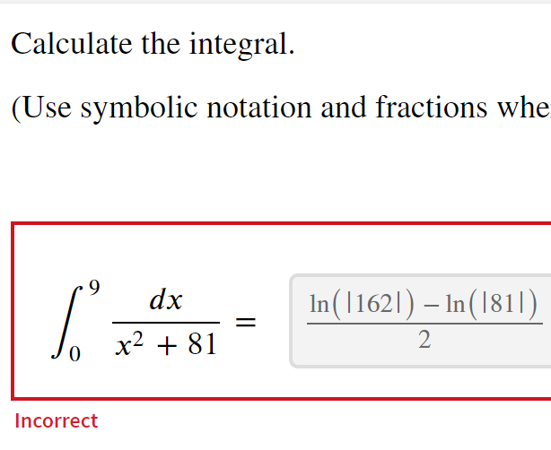 Solved Calculate the integral. (Use symbolic notation and | Chegg.com