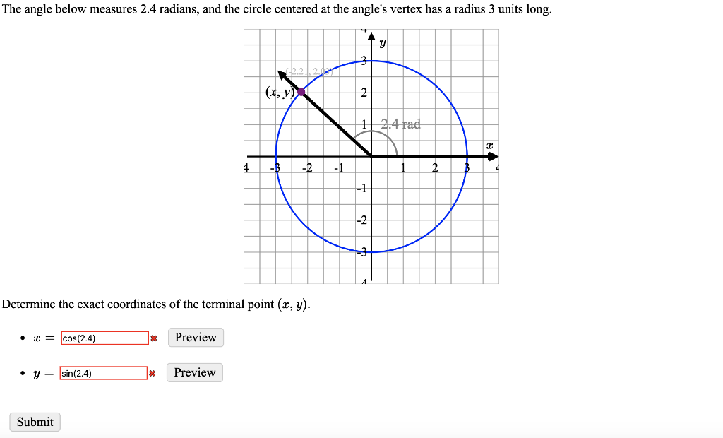 Solved The angle below measures 2.4 radians, and the circle | Chegg.com