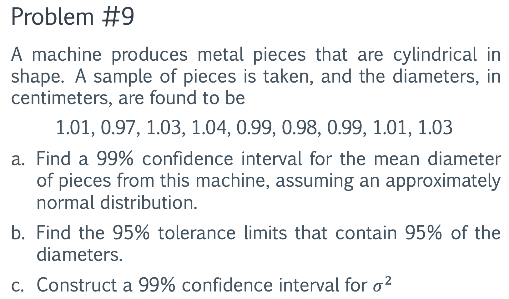 Solved Problem 9 A machine produces metal pieces that are