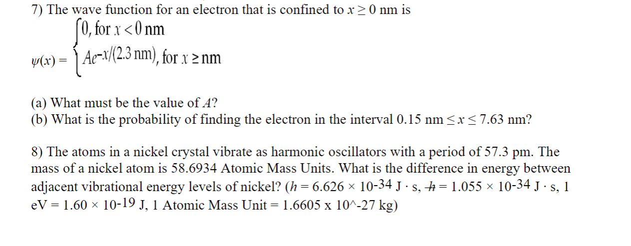 Solved 7) The wave function for an electron that is confined | Chegg.com