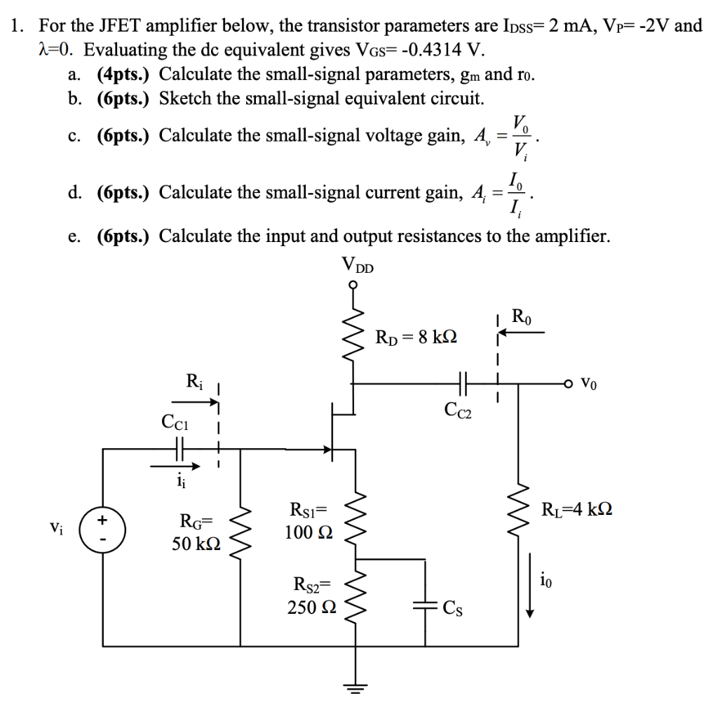Solved 1. For the JFET amplifier below, the transistor