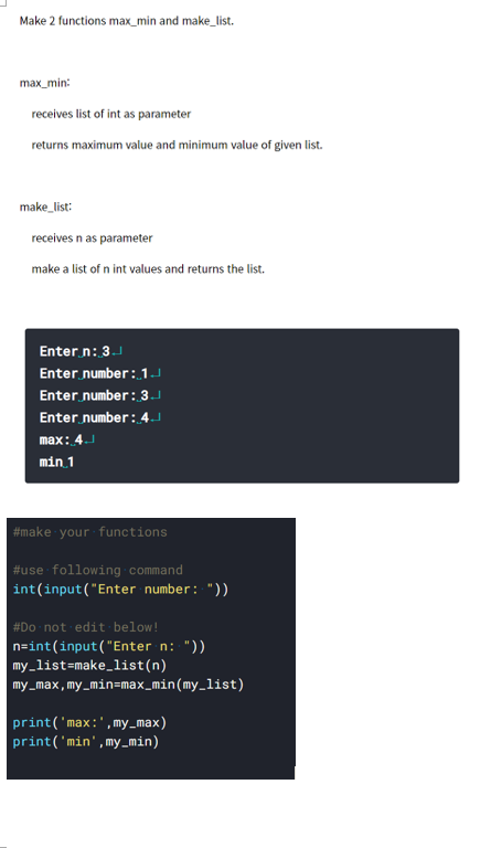 Solved Make 2 functions max_min and make_list. max_min: | Chegg.com