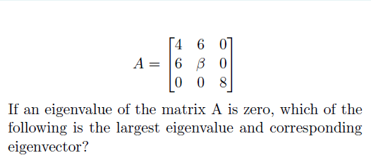 Solved 4 6 0] A= 16 B 0 0 0 8 If an eigenvalue of the matrix | Chegg.com