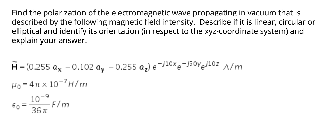 Solved Find the polarization of the electromagnetic wave | Chegg.com