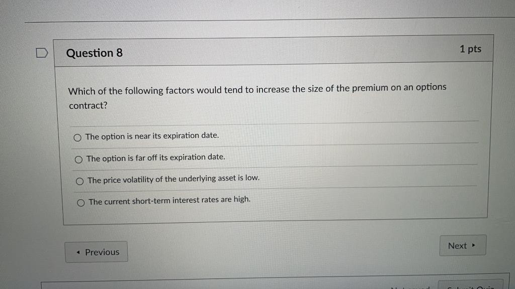 Solved Question 8 1 pts Which of the following factors would | Chegg.com