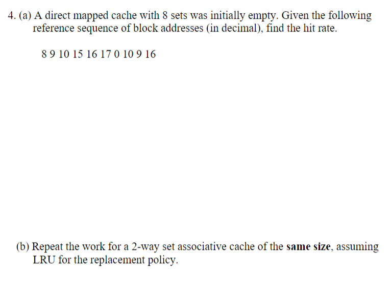Solved 4. (a) A direct mapped cache with 8 sets was | Chegg.com