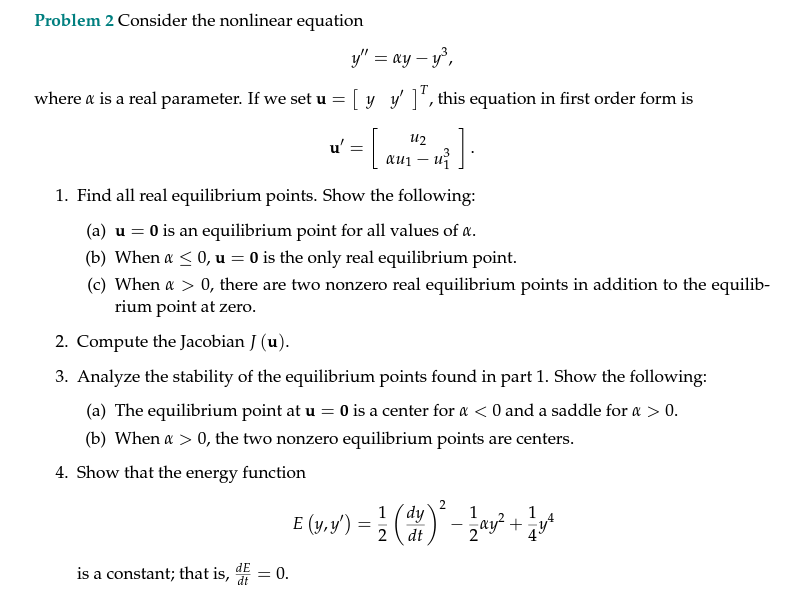 Solved Problem 2 Consider the nonlinear equation y′′=αy−y3, | Chegg.com