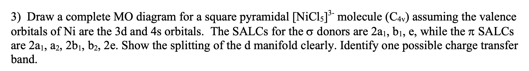 Solved 3) Draw a complete MO diagram for a square pyramidal | Chegg.com