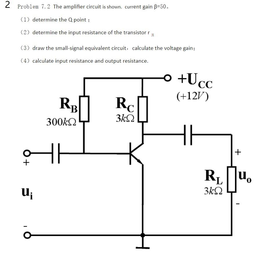 Solved 2 Problem 7.2 The Amplifier Circuit Is Shown. Current | Chegg ...