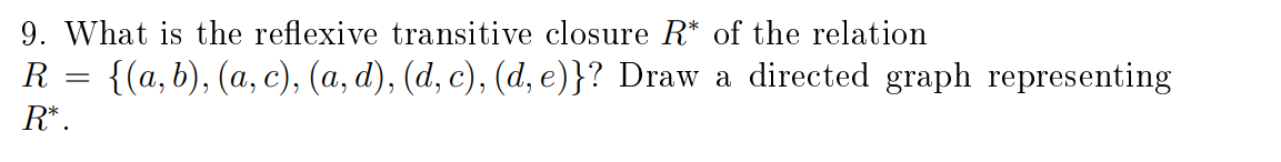 Solved What is the reflexive transitive closure R* ﻿of the | Chegg.com