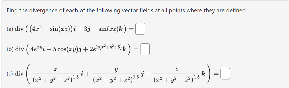 Solved Find the divergence of each of the following vector | Chegg.com
