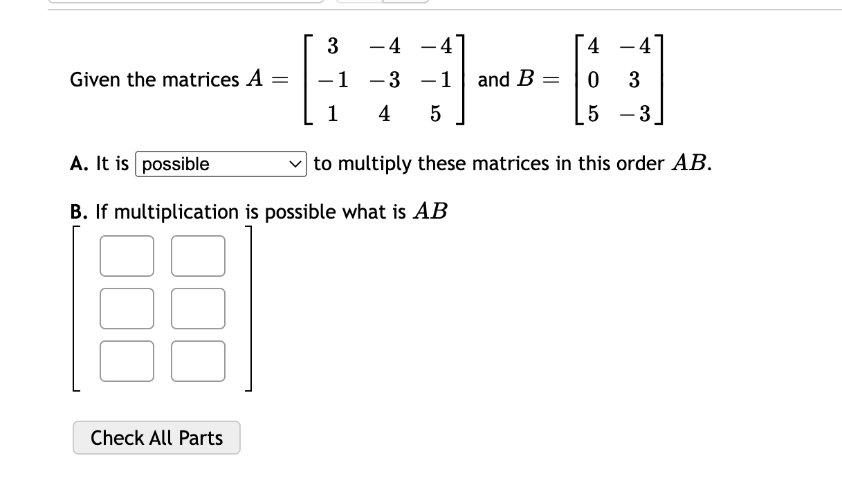 Solved Given the matrices A=⎣⎡3−11−4−34−4−15⎦⎤ and | Chegg.com image.