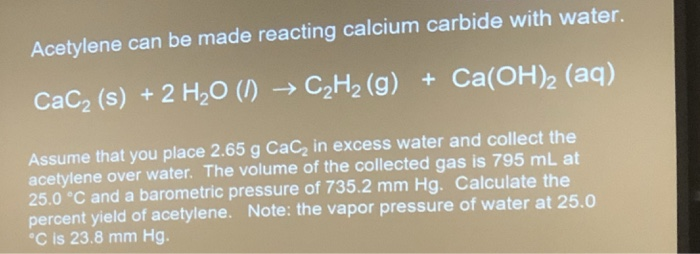 Solved Acetylene can be made reacting calcium carbide with Chegg