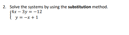 Solved 2. Solve the systems by using the substitution | Chegg.com
