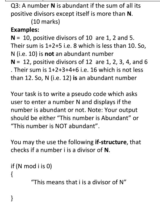 Q3: A number N is abundant if the sum of all its positive divisors ...