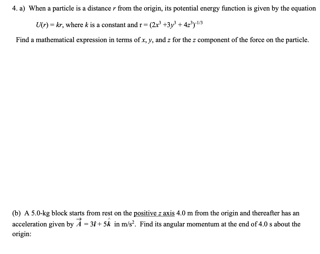 Solved 4. a) When a particle is a distance r from the | Chegg.com