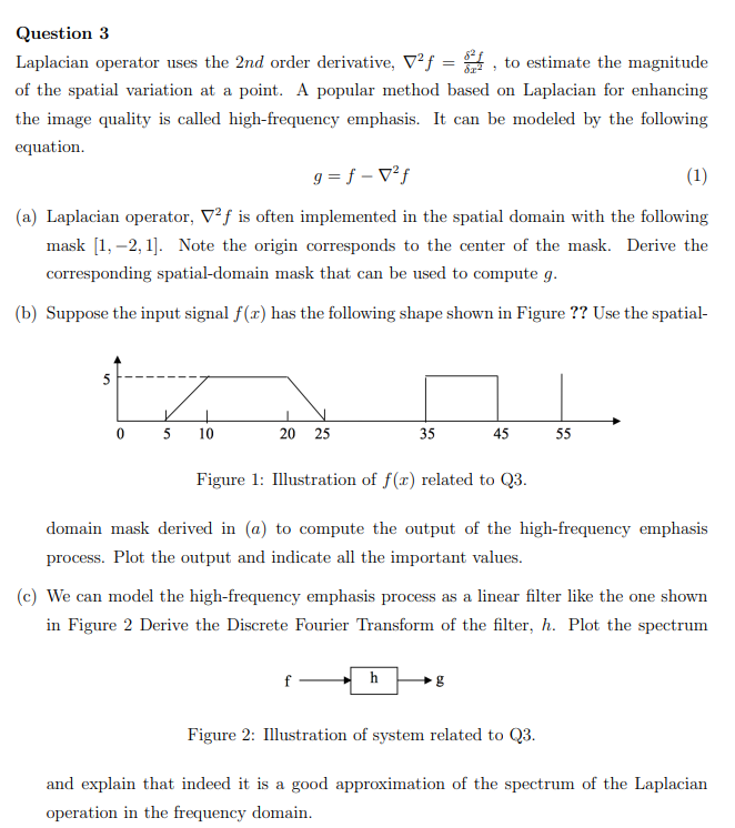 Solved Question 3 Laplacian operator uses the 2nd order | Chegg.com