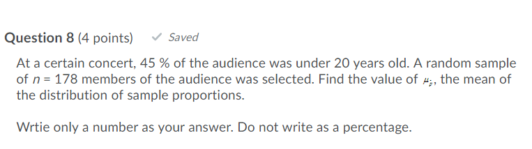 Solved Question 8 (4 points) Saved At a certain concert, 45 | Chegg.com