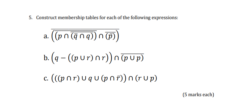 Solved 5 Construct Membership Tables For Each Of The Fol Chegg Com