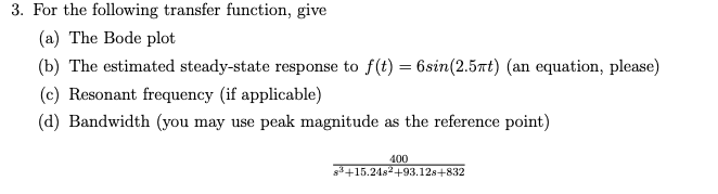 Solved 3. For the following transfer function, give (a) The | Chegg.com