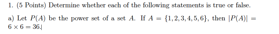 Solved 1. (5 Points) Determine whether each of the following | Chegg.com