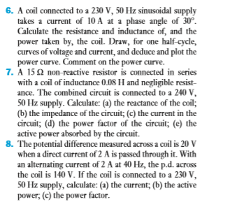 Solved 6. A coil connected to a 230 V, 50 Hz sinusoidal | Chegg.com