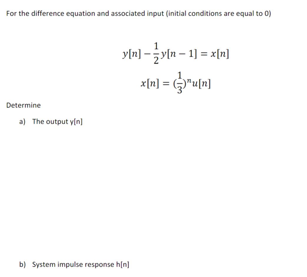 Solved For the difference equation and associated input | Chegg.com 