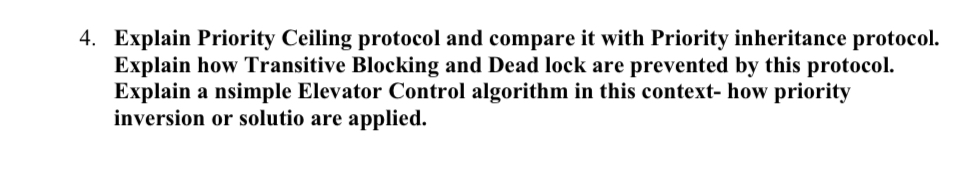 4 Explain Priority Ceiling Protocol And Compare I Chegg Com