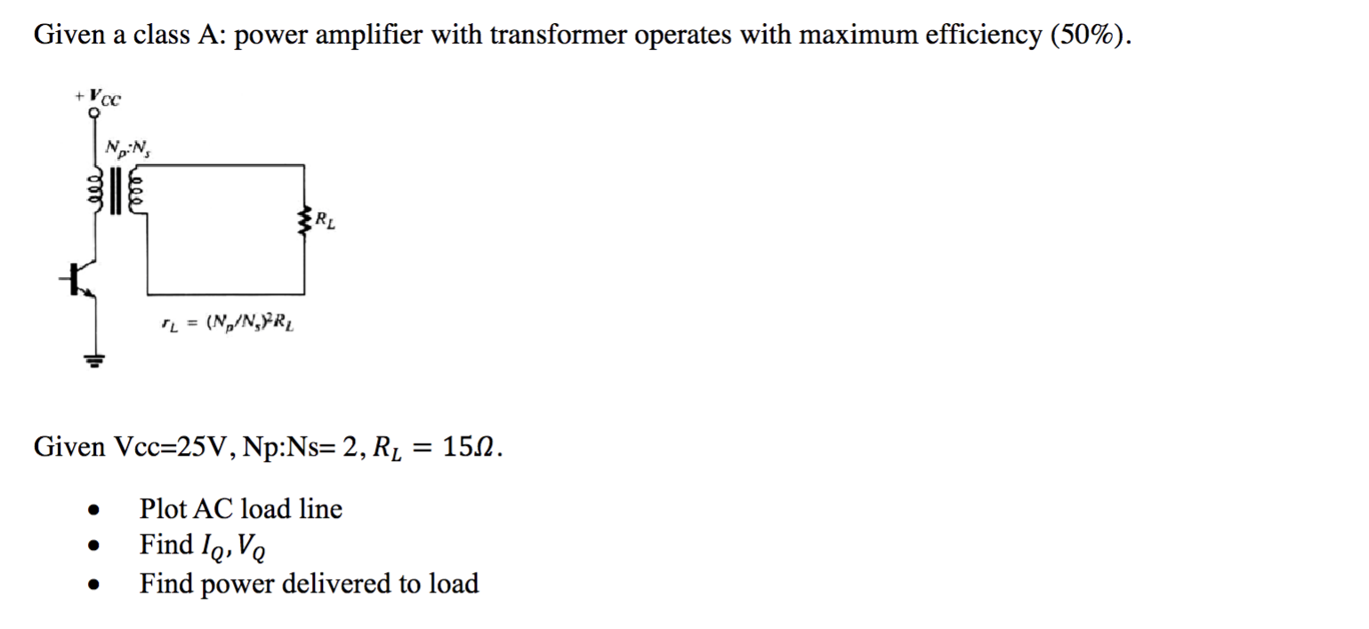 Solved Given a class A: power amplifier with transformer | Chegg.com