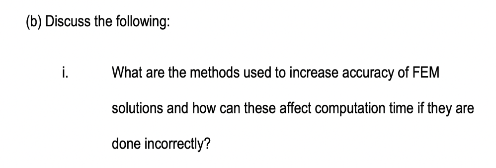 Solved (b) Discuss The Following: I. What Are The Methods | Chegg.com