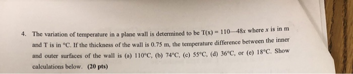 Solved 4. The variation of temperature in a plane wall is | Chegg.com
