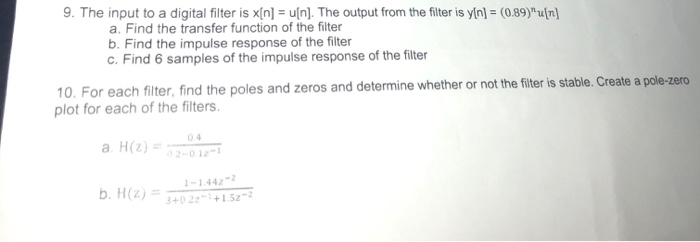 Solved 9 The Input To A Digital Filter Is X N U N T Chegg Com