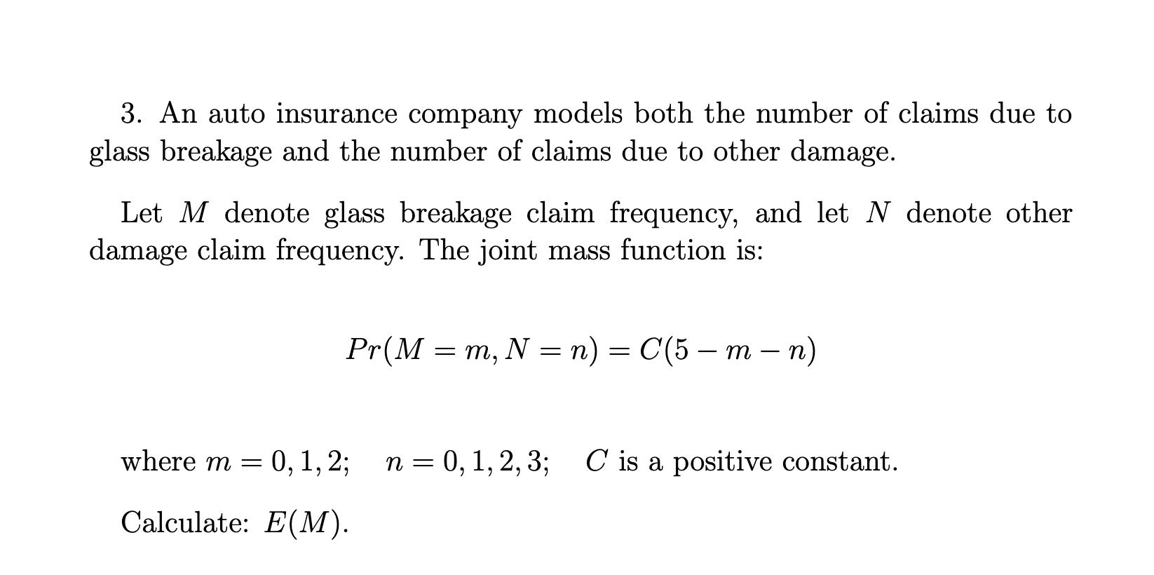 Solved 3. An auto insurance company models both the number | Chegg.com