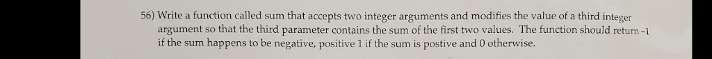 Solved 56) Write a function called sum that accepts two | Chegg.com