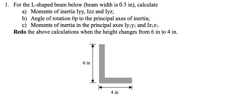 Solved 1. For the L-shaped beam below (beam width is 0.5 | Chegg.com