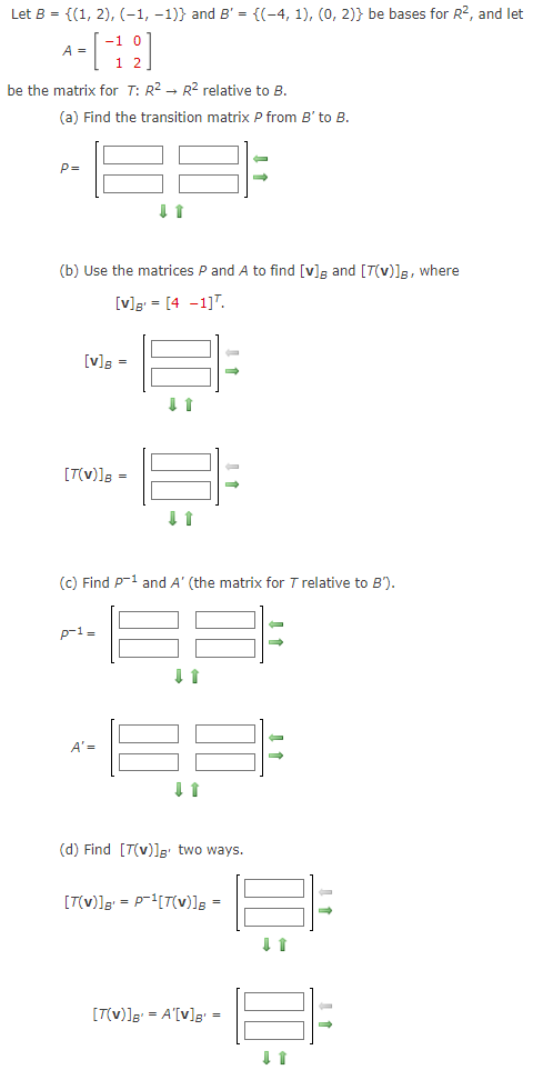 Solved Let B = {(1, 2), (−1, −1)} And B' = {(−4, 1), (0, 2)} | Chegg.com