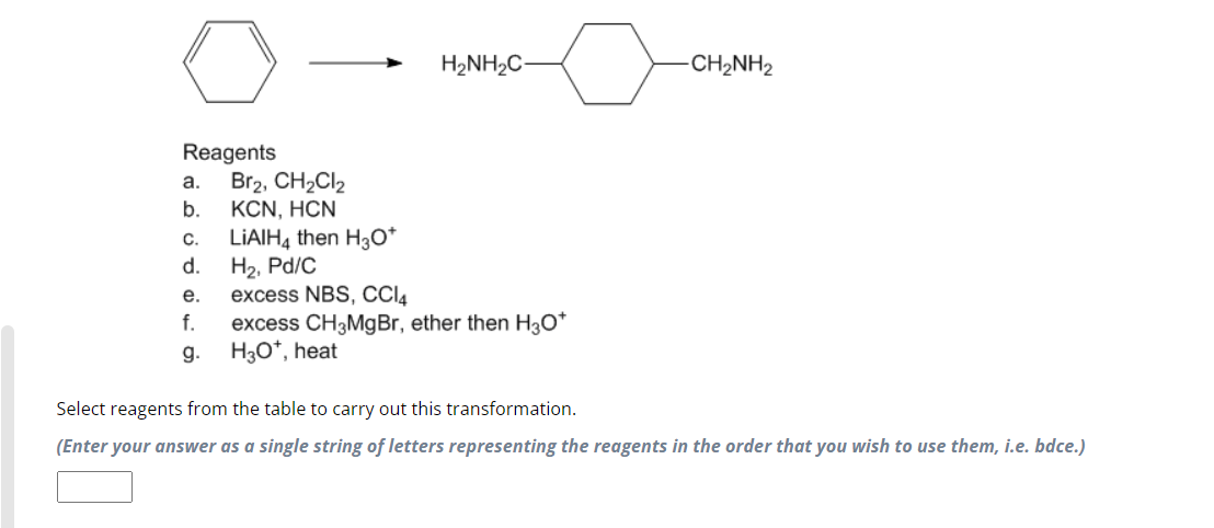 Solved Reagents A. Br2,CH2Cl2 B. KCN,HCN C. LiAlH4 Then H3O+ | Chegg.com