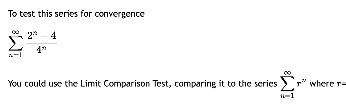 Solved To test this series for convergence ∑n=1∞4n2n−4 You | Chegg.com