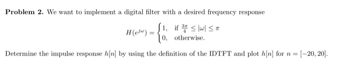 Solved Problem 2. We want to implement a digital filter with | Chegg.com
