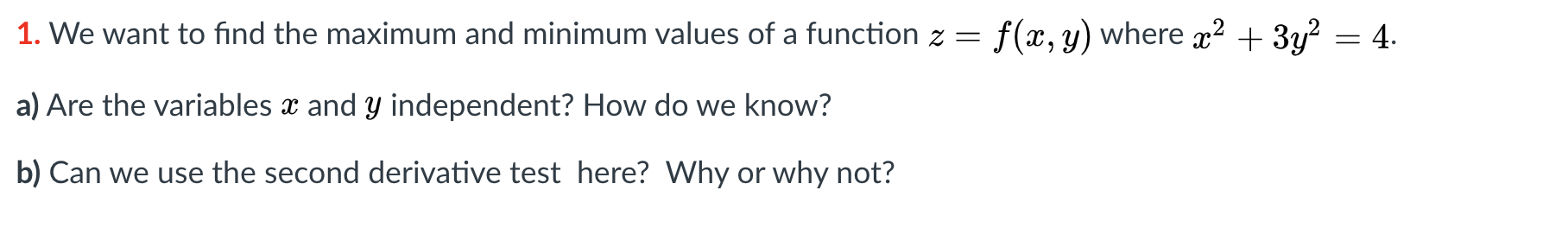 Solved 1. We Want To Find The Maximum And Minimum Values Of | Chegg.com